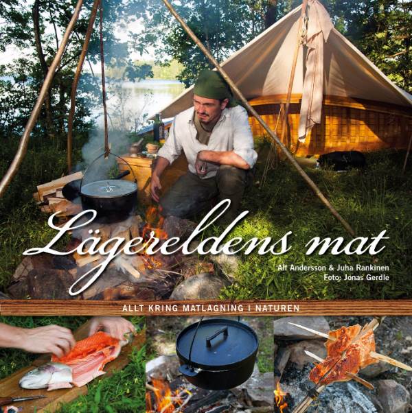 Lägereldens mat bok av en vildmarkskock - och en överlevnadsexpert. 